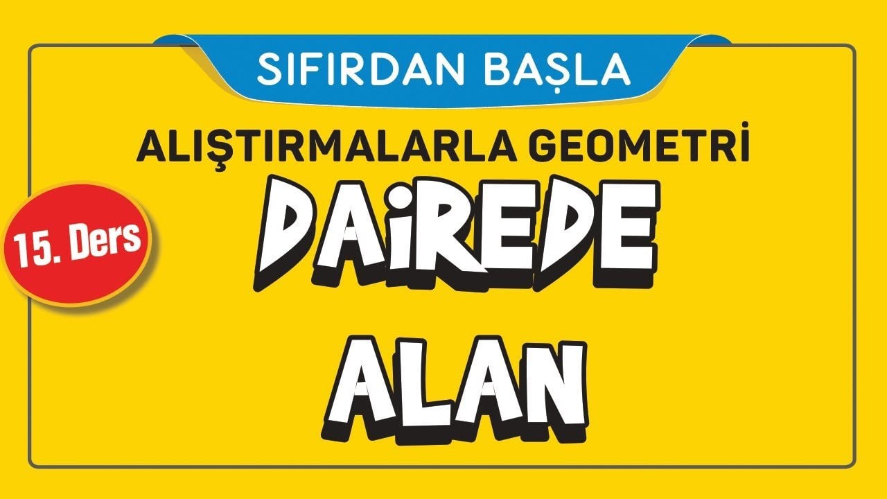 15. Ders Dairede Alan