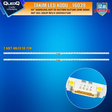 TAKIM LED-139 (2XPCB) 55 SAMSUNG AOT 55 NU7300 NU7100 2X40 3030C D6T 2D1 20S2P REV.5 UE55NU7100