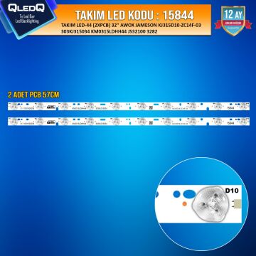 TAKIM LED-44 (2XPCB) 32 AWOX JAMESON KJ315D10-ZC14F-03 303KJ315034 KM0315LDHH44 JS32100 3282