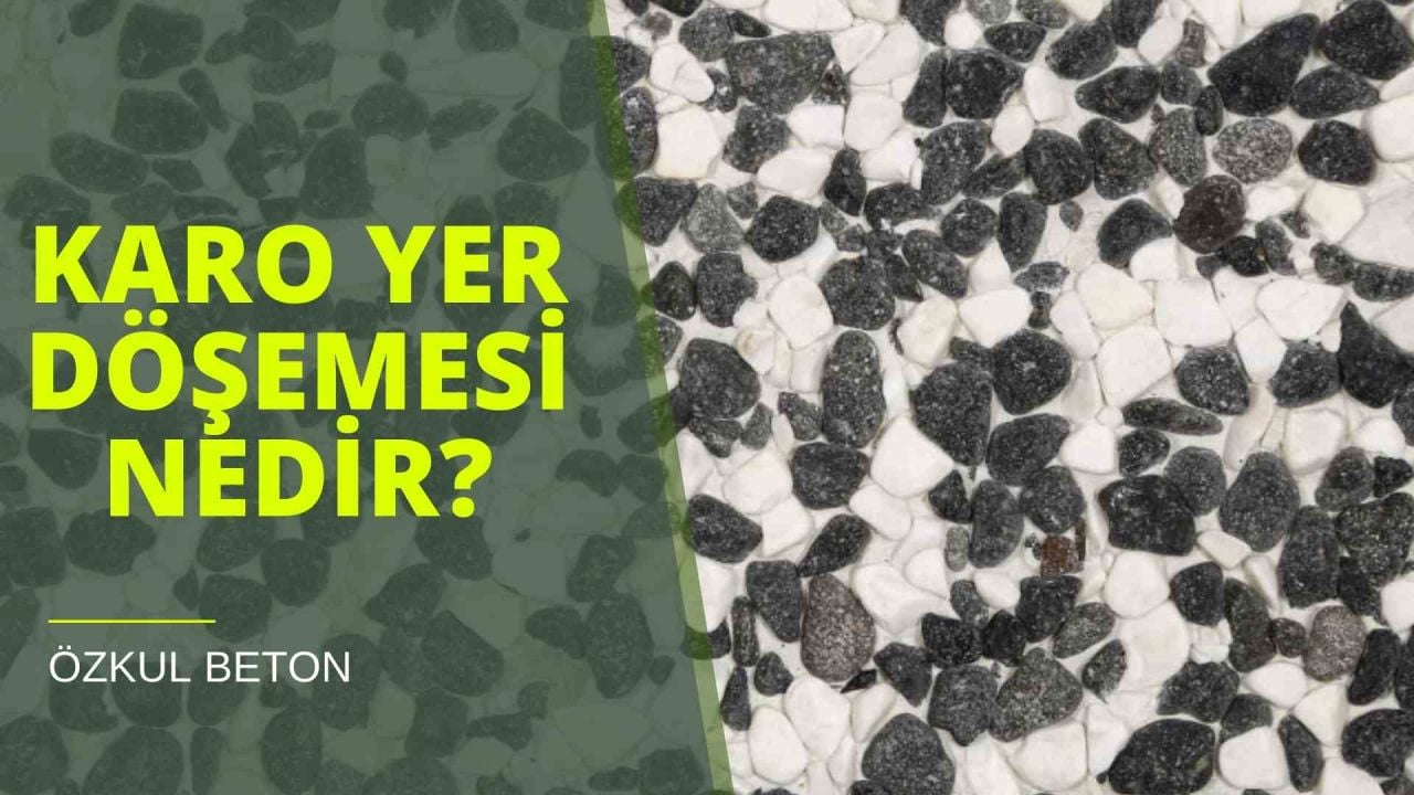 Karo Yer döşemesi Nedir?