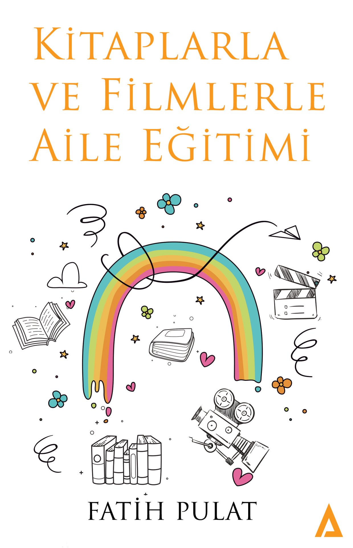 Kitaplarla ve Filmlerle Aile Eğitimi - Fatih Pulat