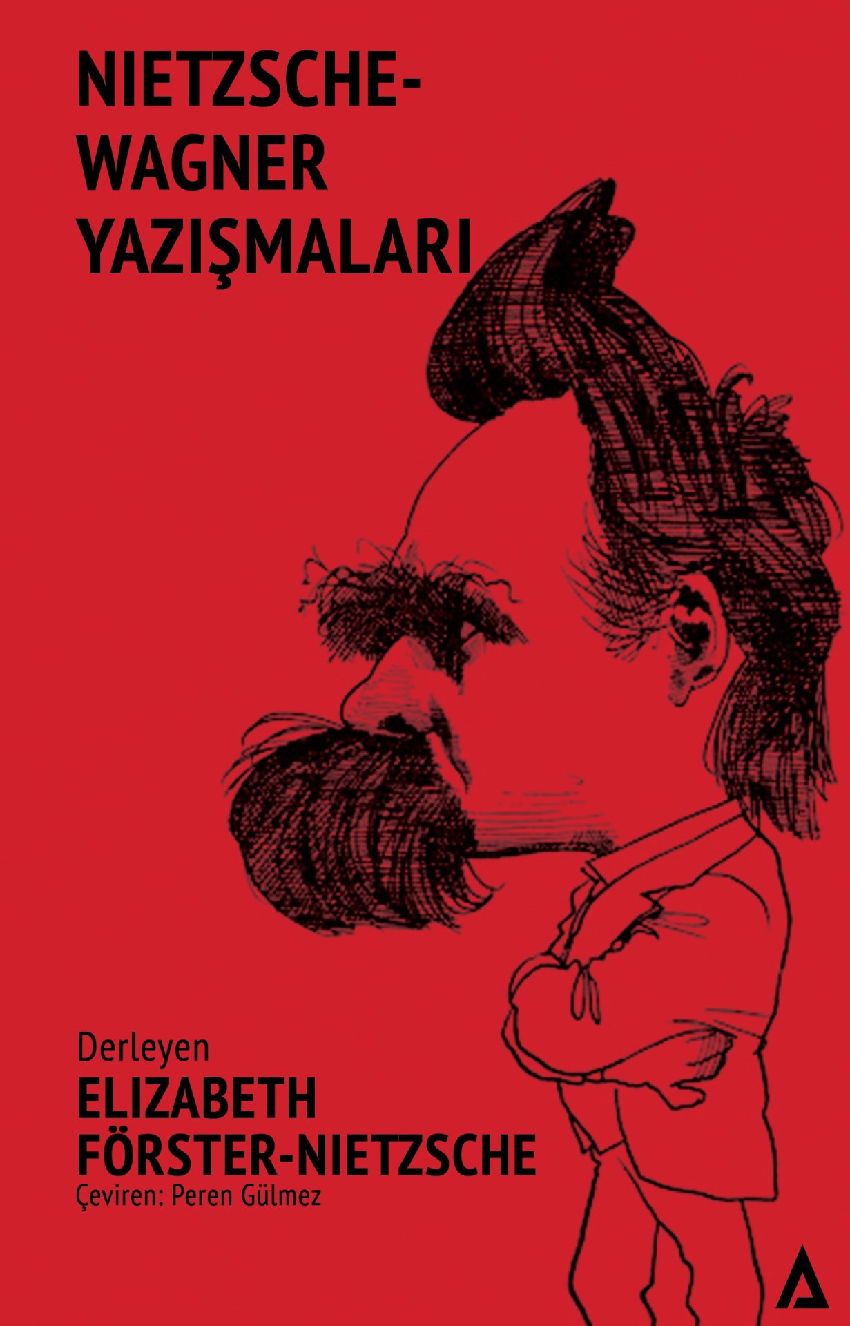 Nietzsche - Wagner Yazışmaları - Elizabeth Förster-Nietzsche