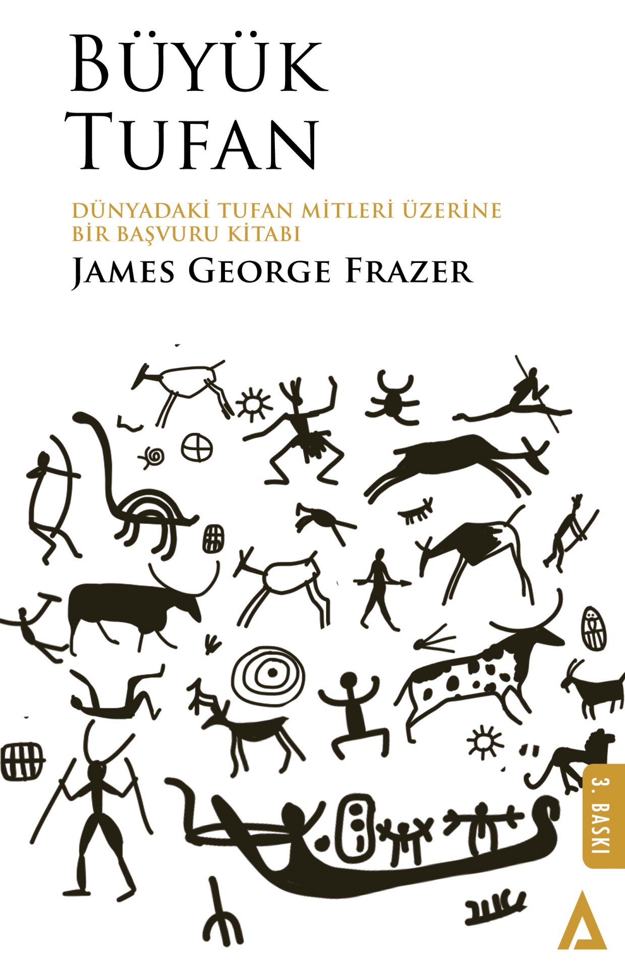 Büyük Tufan /Dünyadaki Tufan Mitleri Üzerine Bir Başvuru Kitabı - James George Frazer