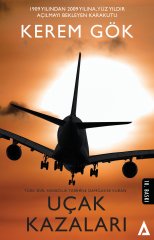 Türk Sivil Havacılık Tarihine Damgasını Vuran Uçak Kazaları - Kerem Gök (Yazardan İmzalı)