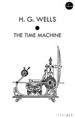 The Time Machine - H. G. Wells