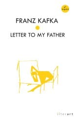Letter To My Father - Franz Kafka