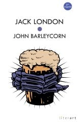 John Barleycorn - Jack London