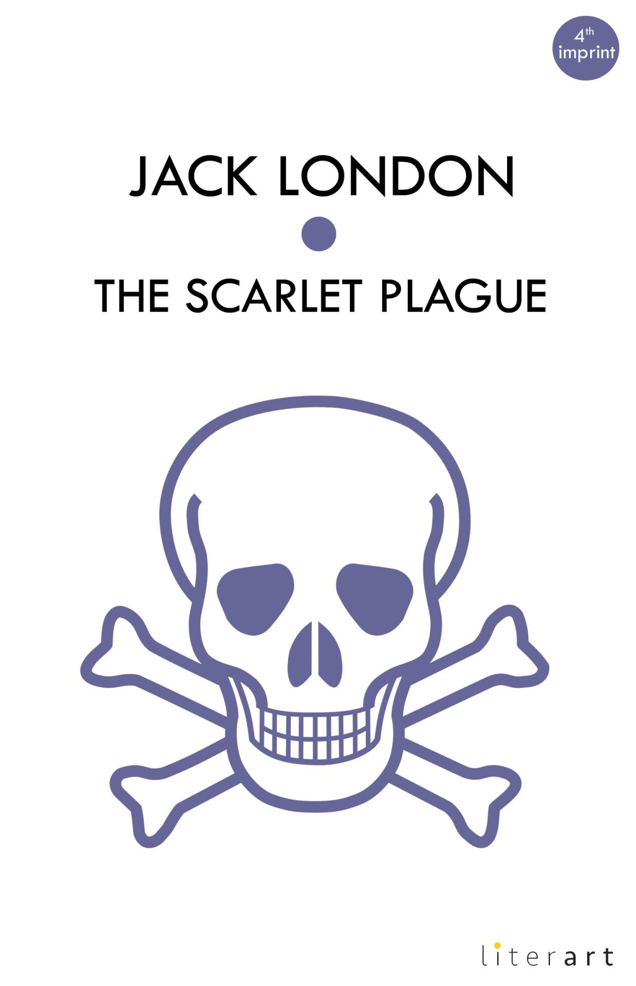 The Scarlet Plague - Jack London