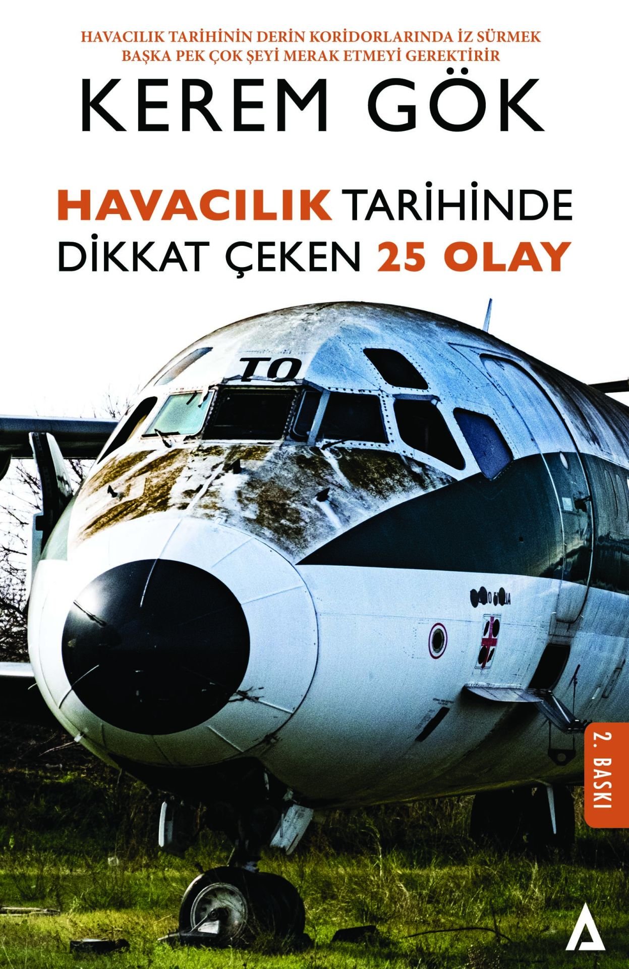 Havacılık Tarihinde Dikkat Çeken 25 Olay - Kerem Gök
