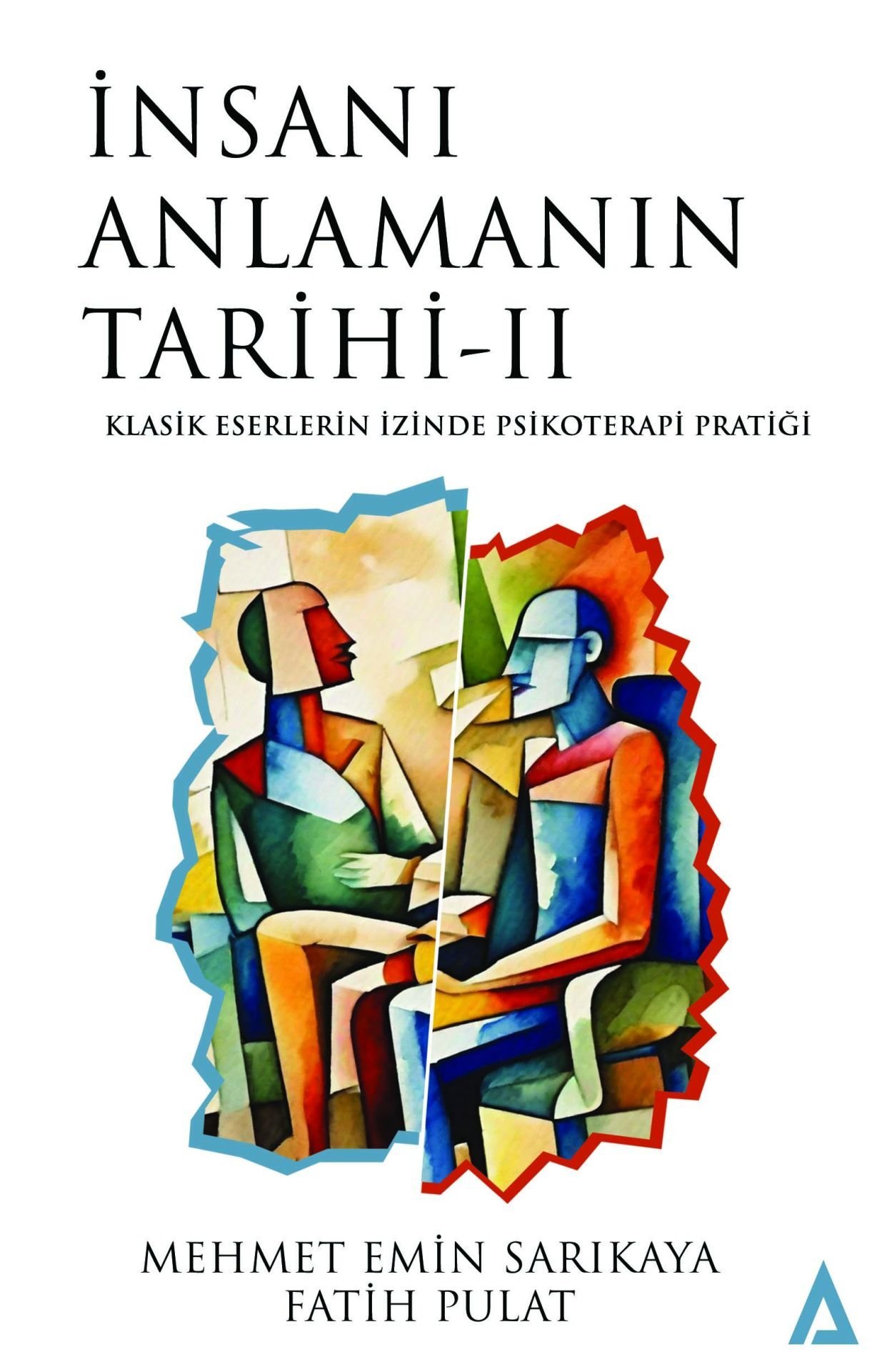 İnsanı Anlamanın Tarihi - 2 -  Mehmet Emin Sarıkaya / Fatih Pulat