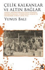 Çelik Kalkanlar ve Altın Bağlar - Yunus Balı