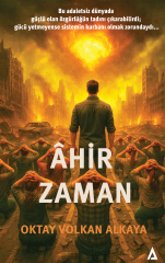 Âhir Zaman- Oktay Volkan Alkaya (YAZARDAN İSME İMZALI ÖNSİPARİŞ)