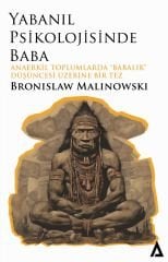 Yabanıl Psikolojisinde Baba - Bronislaw Malinowski