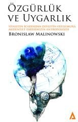 Özgürlük ve Uygarlık - Bronislaw Malinowski
