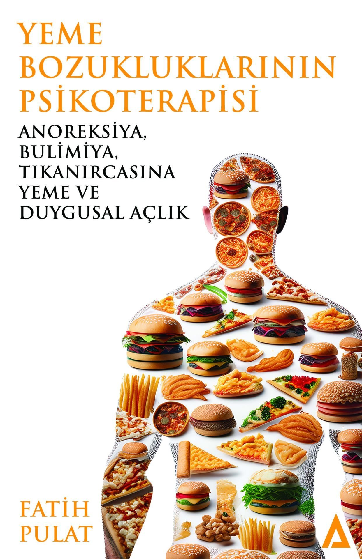 Yeme Bozukluklarının Psikoterapisi - Fatih Pulat