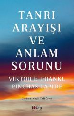 Tanrı Arayışı Ve Anlam Sorunu - Viktor Emil Frankl, Pinchas Lapide