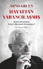 Hayattan Yabancılaşmış - Arno Gruen