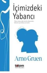 İçimizdeki Yabancı - Arno Gruen