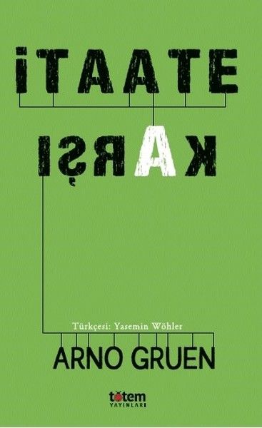 İtaate Karşı - Arno Gruen
