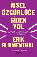 İçsel Özgürlüğe Giden Yol - Erik Blumenthal