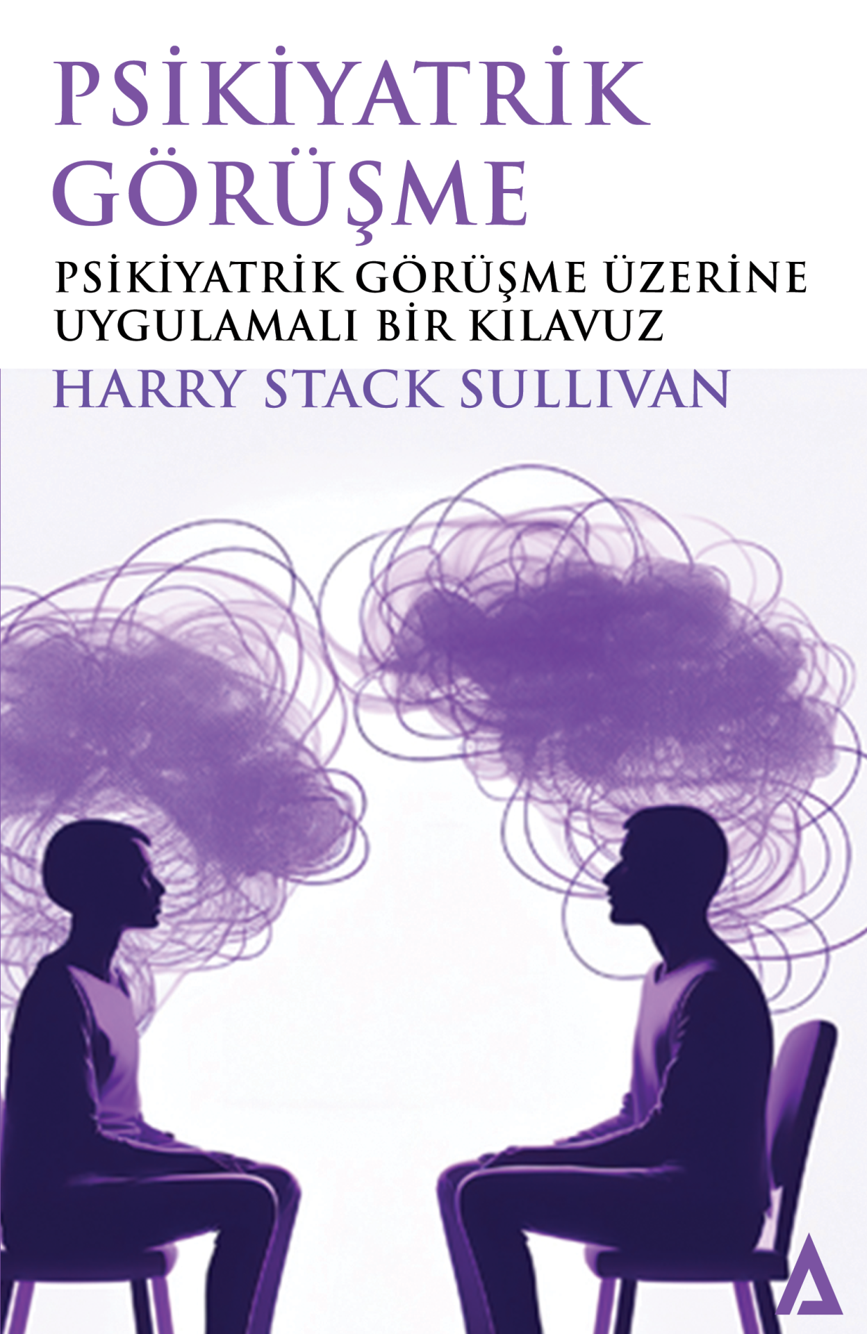 Psikiyatrik Görüşme - Harry Stack Sullivan (ÖNSİPARİŞ)