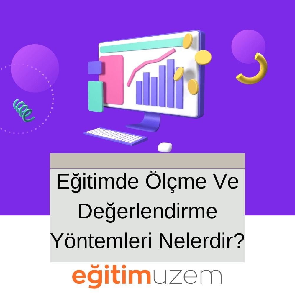 Öğrenme Süreçlerini Değerlendirme ve Ölçme Yaklaşımları