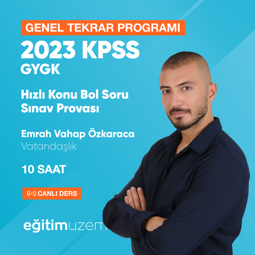 2023 KPSS GYGK Vatandaşlık Emrah Vahap Özkaraca Genel Tekrar Hızlı Konu Bol Soru Sınav Provası