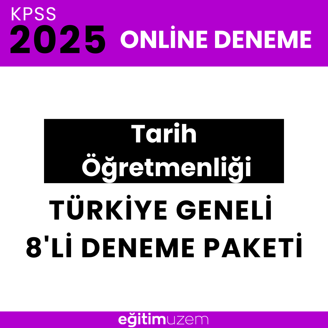 2025 KPSS Tarih Öğretmenliği  Türkiye Geneli 8'li Online Deneme