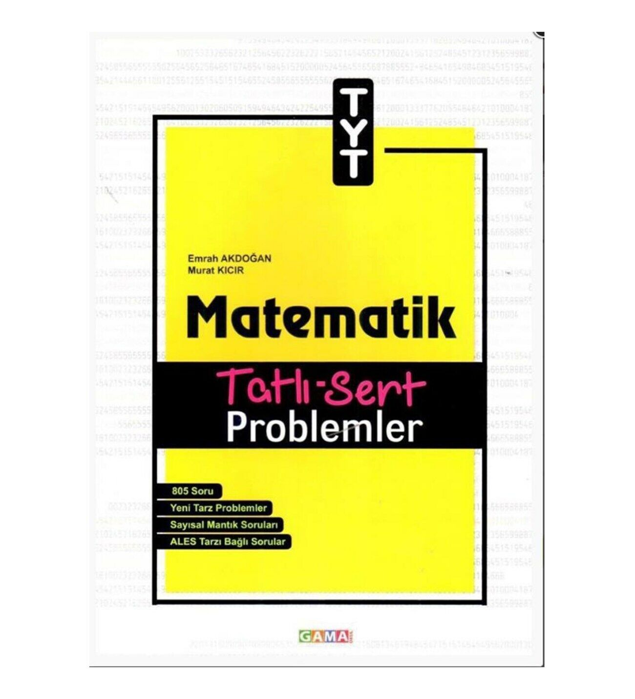 Gama Tyt Matematik Tatlı Sert Problemler