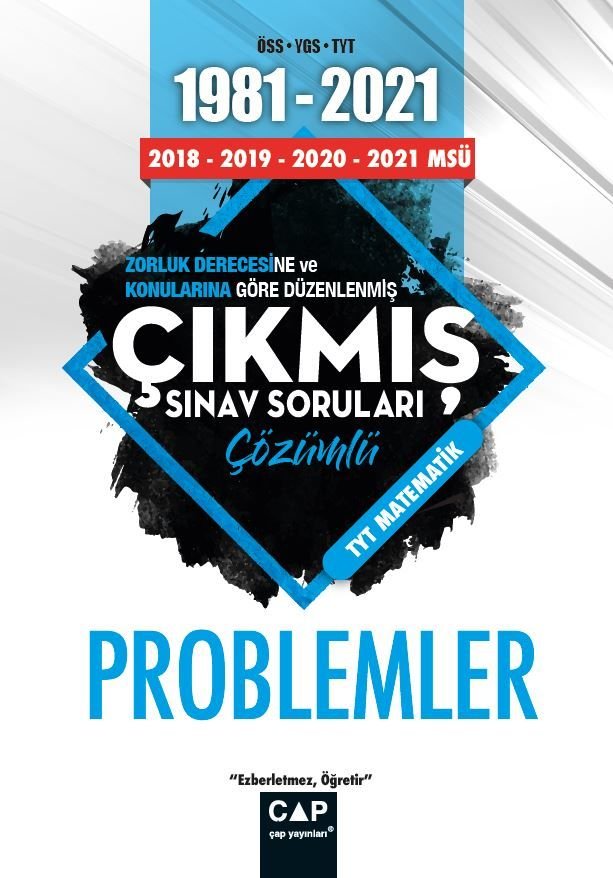 Çap Yayınları Üniversite Hazırlık Çıkmış Sorular Problemler - 1981-2019