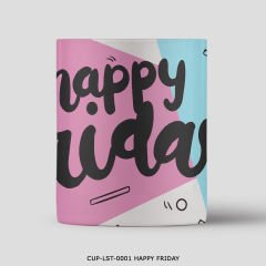 351mil Mug CUP-LST-0001 HAPPY FRIDAY