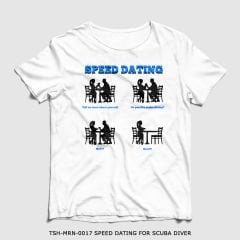 351mil T-Shirt TSH-MRN-0017 SPEED DATING FOR SCUBA DIVER