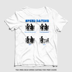 351mil T-Shirt TSH-MRN-0018 SPEED DATING FOR FREE DIVER