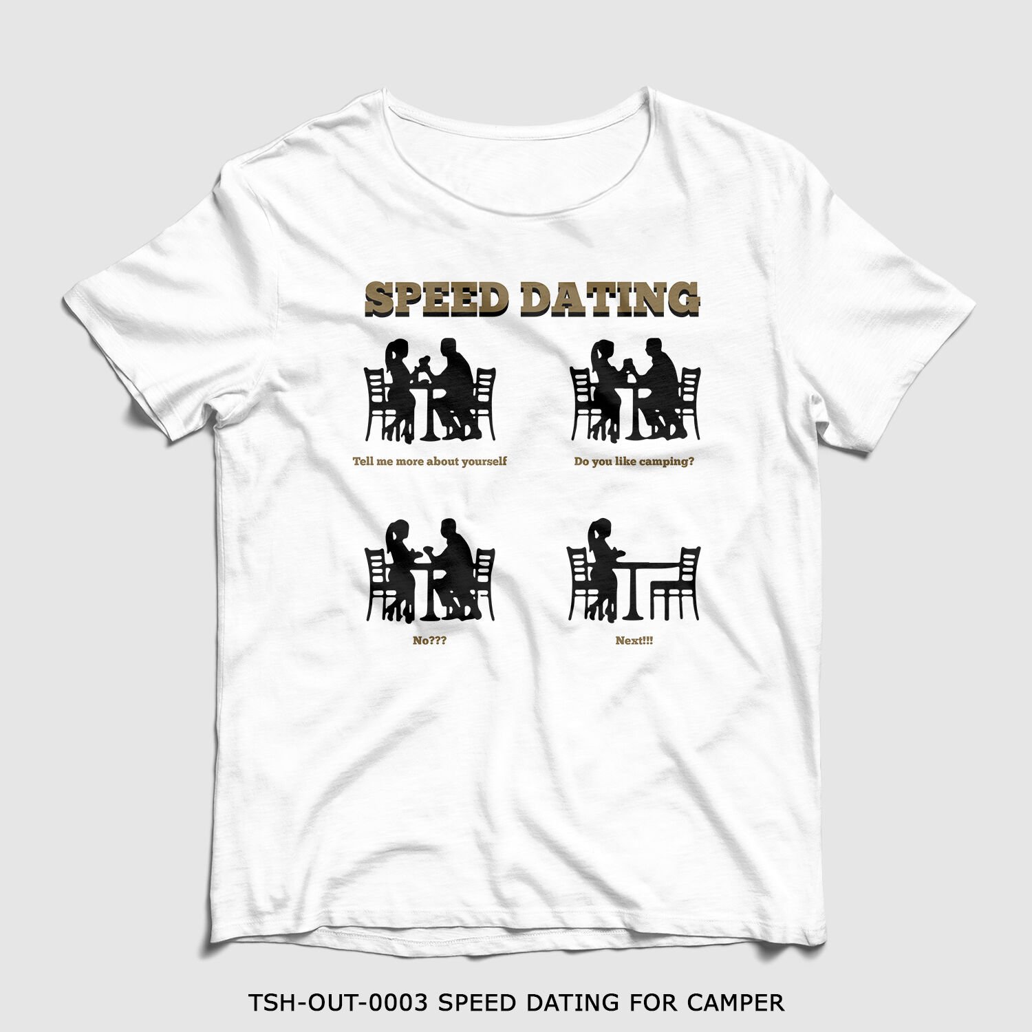 351mil T-Shirt TSH-OUT-0003 SPEED DATING FOR CAMPER