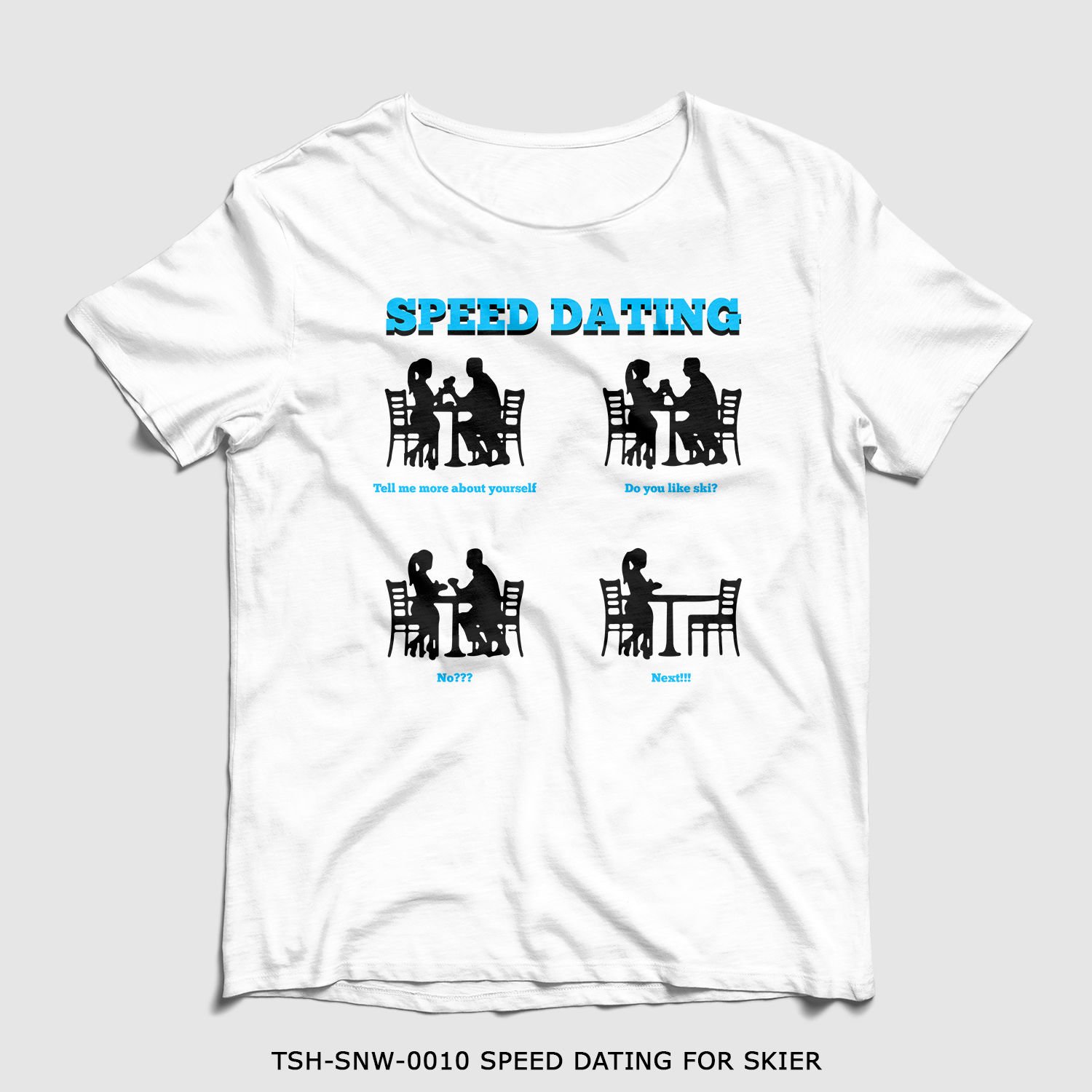 351mil T-Shirt TSH-SNW-0010 SPEED DATING FOR SKIER