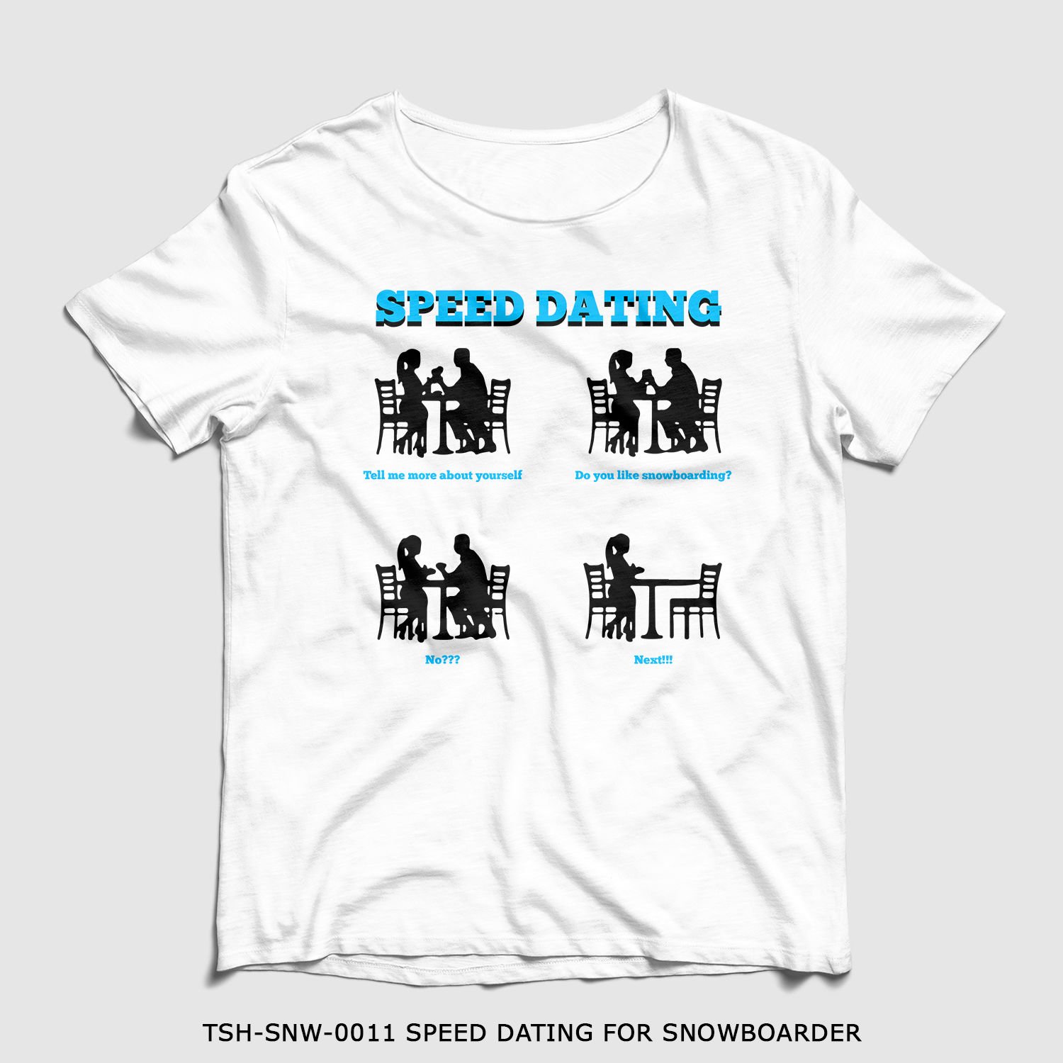 351mil T-Shirt TSH-SNW-0011 SPEED DATING FOR SNOWBOARDER