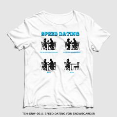 351mil T-Shirt TSH-SNW-0011 SPEED DATING FOR SNOWBOARDER