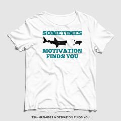 351mil T-Shirt TSH-MRN-0029 MOTIVATION FINDS YOU