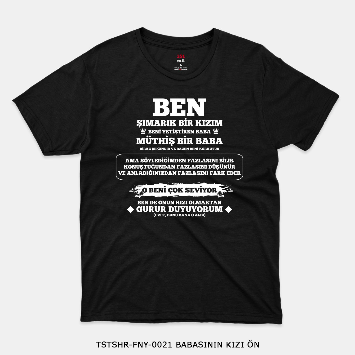 351mil T-Shirt TSHR-FNY-00021 BABASININ KIZI