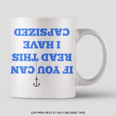 351mil Mug CUP-MRN-0012 IF YOU CAN READ THIS