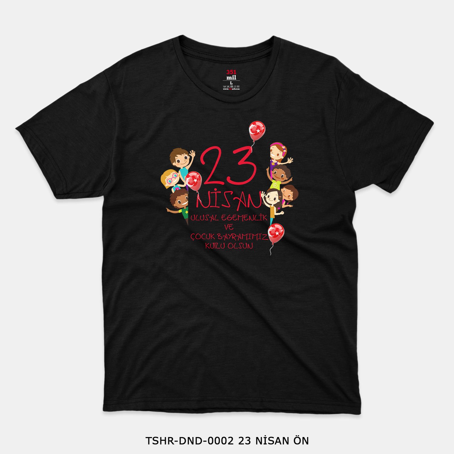 351mil T-Shirt TSHR-DND-0002 23 NİSAN
