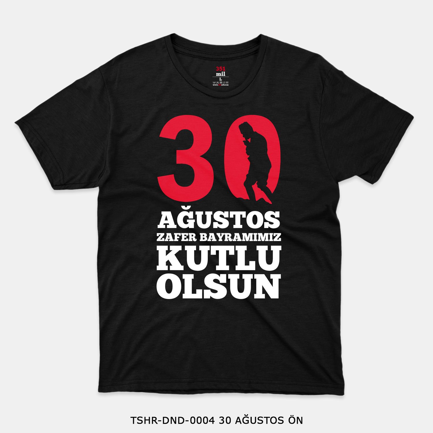 351mil T-Shirt TSHR-DND-0004 30 AĞUSTOS