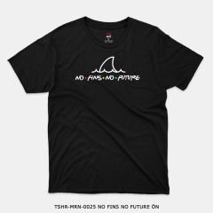 351mil T-Shirt TSHR-MRN-0025 NO FINS NO FUTURE