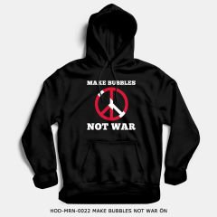 351mil Hoodie HOD-MRN-0022 MAKE BUBBLES NOT WAR