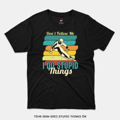 351mil T-Shirt TSHR-SNW-0003 STUPID THINKS