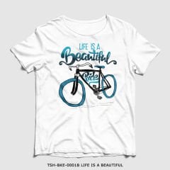 351mil T-Shirt TSH-BKE-0001 LIFE IS A BEAUTIFUL