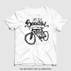351mil T-Shirt TSH-BKE-0001 LIFE IS A BEAUTIFUL