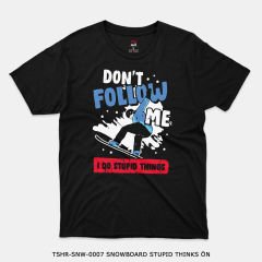 351mil T-Shirt TSHR-SNW-0007 SNOWBOARD STUPID THINKS