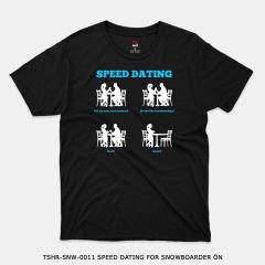 351mil T-Shirt TSHR-SNW-0011 SPEED DATING FOR SNOWBOARDER