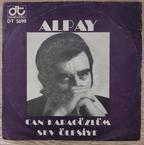 Alpay – Can Karagözlüm / Sev Ölesiye 45LİK PLAK